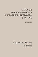 Die Logik des buddhistischen Scholastikers Gomyō 護命 (750–834) - Gregor Paul