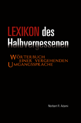 Lexikon des Halbvergessenen - Norbert R. Adami