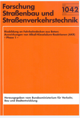 Rissbildung an Fahrbahndecken aus Beton: Auswirkungen von Alkali-Kieselsäure-Reaktionen (AKR) - Phase 1- - Rolf Breitenbücher, Christoph Sievering, Peter Schießl