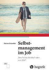 Selbstmanagement im Job - Denise Grauwiler