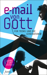 E-Mail von Gott für Teens und die Generation @ - Cloninger, Claire; Cloninger, Curt