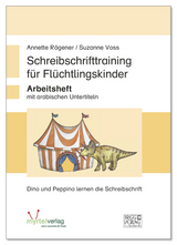 Schreibschrifttraining für Flüchtlingskinder - Suzanne Voss, Annette Rögener