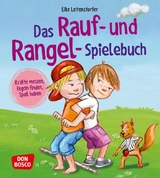 Das Rauf- und Rangel-Spielebuch - Elke Leitenstorfer