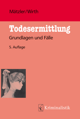 Todesermittlung - Mätzler, Armin; Wirth, Ingo