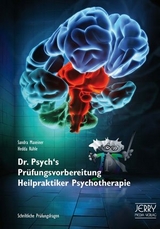 Dr. Psych's Prüfungsvorbereitung Heilpraktiker Psychotherapie - Maxeiner, Sandra; Rühle, Hedda