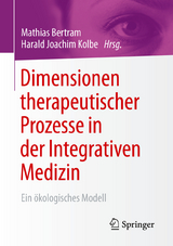 Dimensionen therapeutischer Prozesse in der Integrativen Medizin - 