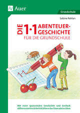 Die 1x1-Abenteuergeschichte für die Grundschule - Sabine Pohlan