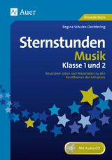 Sternstunden Musik - Klasse 1 und 2 - Regina Schulze-Oechtering