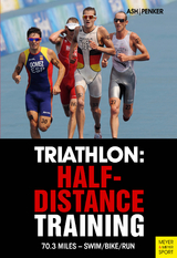 Triathalon: Half-Distance Training - Ash, Henry