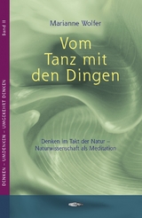 Vom Tanz mit den Dingen - Marianne Wolfer