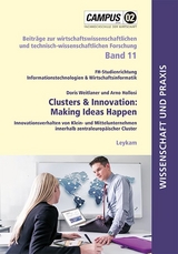 Clusters & Innovation: Making Ideas Happen - Doris Weitlaner, Arno Hollosi