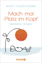 Mach mal Platz im Kopf - Andy Puddicombe