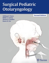 Surgical Pediatric Otolaryngology - Potsic, William P.; Cotton, Robin T.; Handler, Steven D.