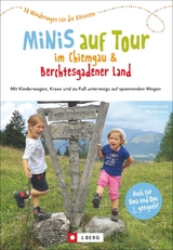 Minis auf Tour im Chiemgau & Berchtesgadener Land - Dominique und Martin Lurz