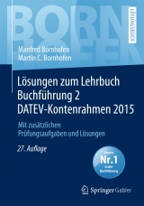 Lösungen zum Lehrbuch Buchführung 2 DATEV-Kontenrahmen 2015 - Bornhofen, Manfred; Bornhofen, Martin C.