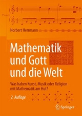 Mathematik und Gott und die Welt - Herrmann, Norbert