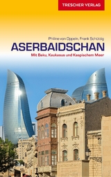 Reiseführer Aserbaidschan - Oppeln, Philine von; Schüttig, Frank