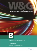 W&G - anwenden und verstehen / W&G - anwenden und verstehen, B-Profil, 1. Semester, Bundle mit digitalen Lösungen - KV Bildungsgruppe Schweiz