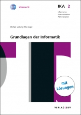 IKA 2: Grundlagen der Informatik, Bundle mit digitalen Lösungen - McGarty, Michael; Sager, Max