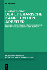 Der literarische Kampf um den Arbeiter - Michaela Menger