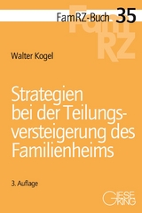 Strategien bei der Teilungsversteigerung des Familienheims - Walter Kogel