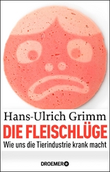 Die Fleischlüge - Hans-Ulrich Grimm