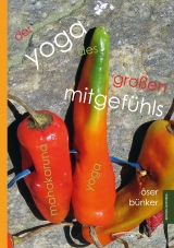 Der Yoga des großen Mitgefühls - Öser Bünker