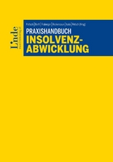 Praxishandbuch Insolvenzabwicklung - Stefan Fattinger, Hans-Otto Hüppe, Berit Kochanowski, Arno Maschke, Stefan Papst, Katja Pilz, Peter Pilz, Martin Schereda, David Seidl, Claudia Sonnleitner, Bruno Sundl, Stefan Weileder