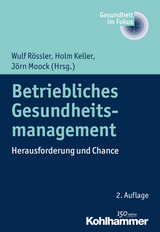 Betriebliches Gesundheitsmanagement - Rössler, Wulf; Keller, Holm; Moock, Jörn