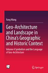 Geo-Architecture and Landscape in China’s Geographic and Historic Context - Fang Wang