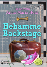 Hebamme Backstage - Anna-Maria Held
