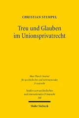 Treu und Glauben im Unionsprivatrecht - Christian Stempel