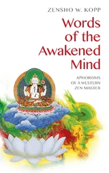 Words of the Awakened Mind - Zensho W. Kopp