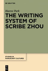 The Writing System of Scribe Zhou - Haeree Park