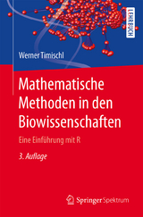 Mathematische Methoden in den Biowissenschaften - Werner Timischl