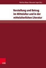 Verstellung und Betrug im Mittelalter und in der mittelalterlichen Literatur - 