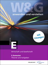 W&G - anwenden und verstehen / W&G - anwenden und verstehen, E-Profil, 3. Semester, Bundle mit digitalen Lösungen - KV Bildungsgruppe Schweiz