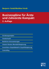 Businesspläne für Ärzte und Zahnärzte Kompakt - Benjamin Feindt, Matthias Feindt