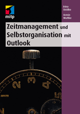 Zeitmanagement und Selbstorganisation mit Microsoft Outlook - Irina Stobbe, Armin Wuttke