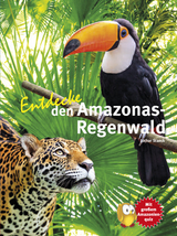 Entdecke den Amazonas-Regenwald - Lothar Staeck