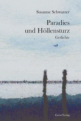 Paradies und Höllensturz - Susanne Schwarzer