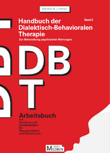 Handbuch der Dialektisch-Behavioralen Therapie (DBT) Bd. 2: Arbeitsbuch - Marsha M. Linehan