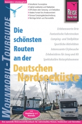 Reise Know-How Wohnmobil-Tourguide Deutsche Nordseeküste mit Hamburg und Bremen - Gaby Gölz