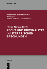 Recht und Kriminalität in literarischen Brechungen - Heinz Müller-Dietz