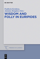 Wisdom and Folly in Euripides - 