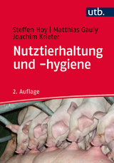 Nutztierhaltung und -hygiene - Hoy, Steffen; Gauly, Matthias; Krieter, Joachim