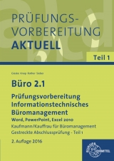 Büro 2.1 - Prüfungsvorbereitung Teil 1 - Informationstechnisches Büromanagement - Gieske, Anita; Knop, Ellen; Rother, Gabriele; Sieber, Michael