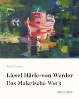 Liesel Härle-von Werder - Bärbel Manitz