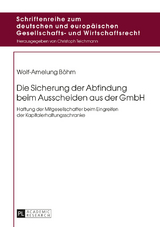 Die Sicherung der Abfindung beim Ausscheiden aus der GmbH - Wolf-Amelung Böhm