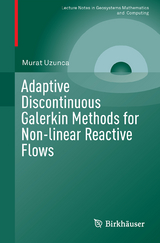 Adaptive Discontinuous Galerkin Methods for Non-linear Reactive Flows - Murat Uzunca